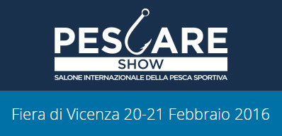 Pescare Show 2016 - Vicenza Fiere
